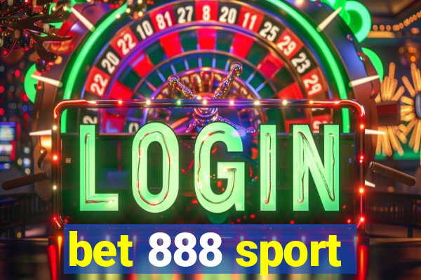 bet 888 sport